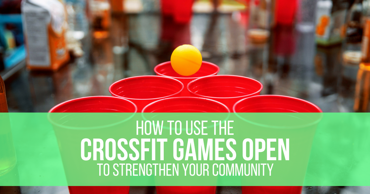 4 ways to leverage the CrossFit Games Open to strengthen your community and add new members